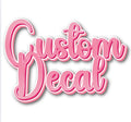 Custom Vinyl Decal